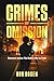 Crimes of Omission: Distorted Justice: The Media's War on Truth