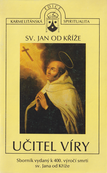 Sv. Jan od Kříže: Učitel víry