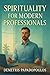 Spirituality for Modern Pro...