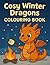 Cosy Winter Dragons: Colour...