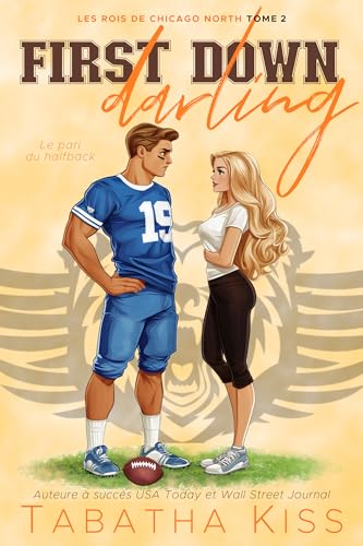First down Darling: Le pari du halfback (Les rois de Chicago North t. 2) (French Edition)