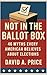 Not in the Ballot Box: 46 M...
