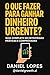 O Que Fazer Para Ganhar Dinheiro Urgente? – Guia Completo de ... by Daniel Lopes