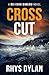 Cross Cut by Rhys Dylan