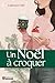 Un Noël à croquer (French Edition)