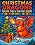 Christmas Dragons: Festive ...