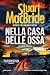 Nella casa delle ossa by Stuart MacBride