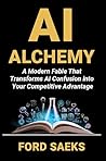 AI ALCHEMY: A Mod...