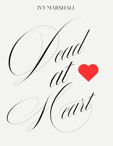 Dead at Heart: Exposed Secrete Identity (Book 2) (Hearts in Ruins)