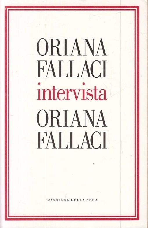 Oriana Fallaci intervista Oriana Fallaci