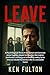 LEAVE: A Psychological Thri...