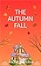 The Autumn Fall (Seasonal S...