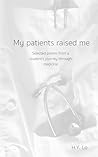 My patients raise...