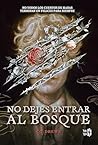 No dejes entrar al bosque (Spanish Edition) No dejes entrar al bosque (Spanish Edition)