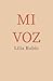 MI VOZ (Spanish Edition)