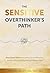 The Sensitive Overthinker’s Path: Real Client Stories on Letting Go of Worry and Anxiety Without Losing Your Emotional Depth