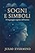 Sogni e Simboli: Il linguag...