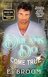 Dreams Do Come True by E. Broom