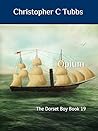 Opium: The Dorset Boy Series book 19