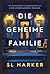 Die geheime Familie by SL Harker