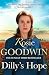 Dilly's Hope: The powerful conclusion to the much-loved trilogy from bestselling author Rosie Goodwin