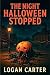 The Night Halloween Stopped...