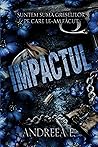 Impactul (Ediție Nouă, M-am Nenorocit #1)