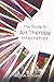 The Guide to Art Therapy Internships by Megan A. Robb