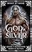 God of Silver: Deel 2 van 7