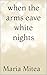 when the arms weave white n...