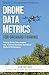 Drone Data Metrics for Orchard Farming: Making Sense of Drone-Derived Data for Perennial Crops