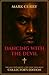 Dancing with the Devil COLLECTOR'S EDITION by MarK Curry