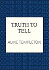 Truth to Tell: Th...