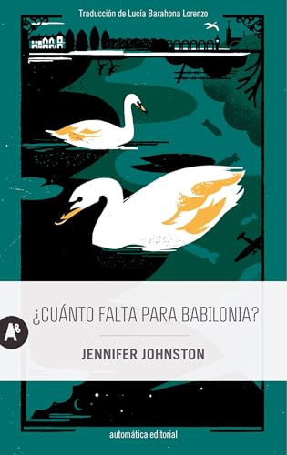 Portada de ¿Cuánto falta para Babilonia?, de Jennifer Johnston