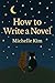 How to Write a Novel – From...