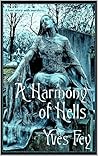 A Harmony of Hells: A love story of Paris...with murders. (The Paris Trilogy Book 3)