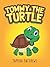 Tommy the Turtle: Childrens...
