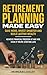 Retirement Planning Made Easy by Morgan Loxley