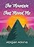 The Mountain That Moved Me:...