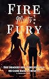 Book cover for Fire Meets the Fury: A DARK ROMANCE THRILLER- Kidnapped groom. Obsessed bride. A forced marriage at gunpoint. The only way to escape her is to love her. (THE MEETS TRILOGY Book 1)