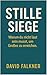Stille Siege: Wie du deine ...