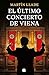 El último concierto de Viena (Spanish Edition)