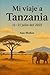 Mi viaje a Tanzania: 11-21 ...