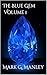 The Blue Gem - Volume 1