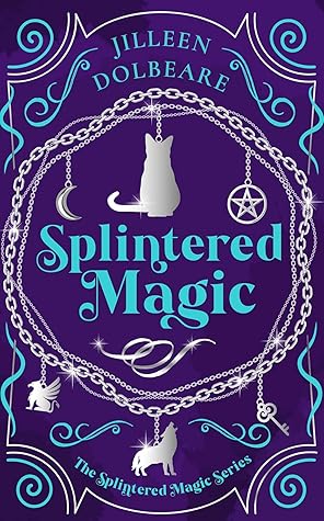 Splintered Magic (Splintered Magic, #1)