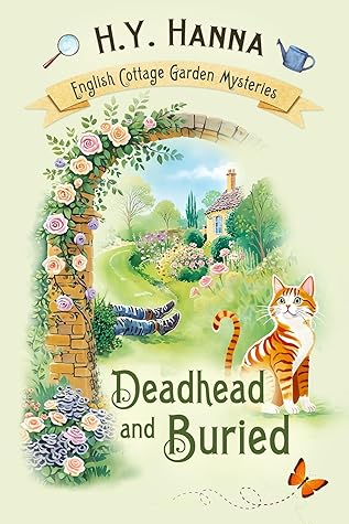 Deadhead and Buried (English Cottage Garden Mysteries #1)