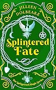Splintered Fate
