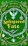 Splintered Fate
