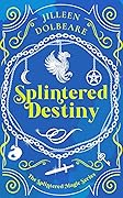 Splintered Destiny