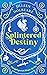 Splintered Destiny (Splintered Magic, #6)